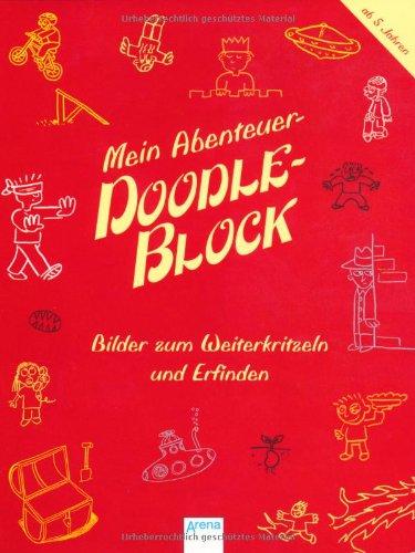 Mein Abenteuer-Doodle-Block: Bilder zum Weiterkritzeln und Erfinden