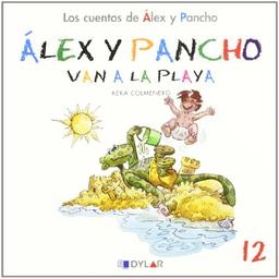 ALEX Y PANCHO VAN A LA PLAYA - CUENTO 12: Álex y Pancho van a la playa (Los cuentos de Álex y Pancho)