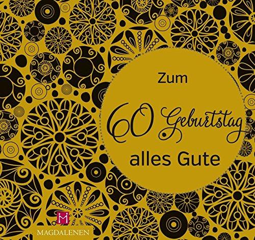 Zum 60. Geburtstag alles Gute