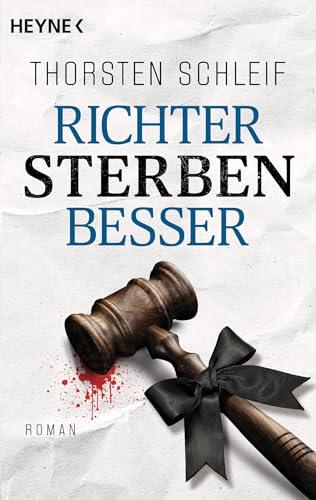 Richter sterben besser: Roman (Die Siggi Buckmann-Reihe, Band 3)