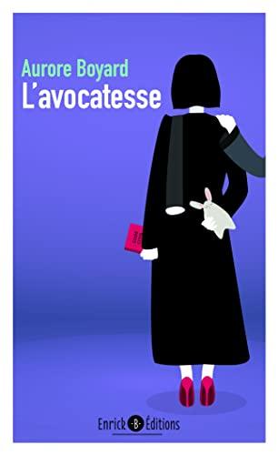 L'avocation. Vol. 3. L'avocatesse