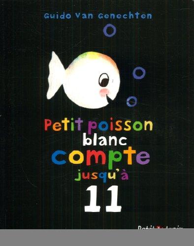 Petit poisson blanc compte jusqu'à 11