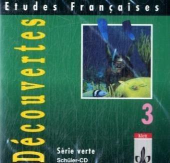 Etudes Francaises, Decouvertes, Serie verte, 1 Audio-CD zum Schülerbuch Band 3.