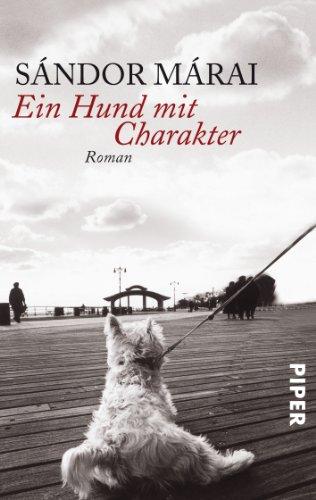 Ein Hund mit Charakter: Roman