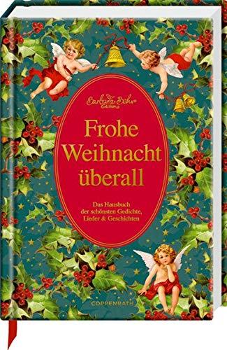 Frohe Weihnacht überall: Das Hausbuch der schönsten Gedichte, Lieder & Geschichten (Schmuckausgabe)