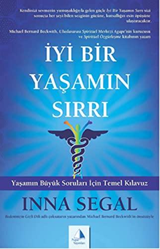 Iyi Bir Yasamin Sirri: Yasamin Büyük Sorulari Icin Temel Kilavuz: Yaşamın Büyük Soruları İçin Temel Kılavuz