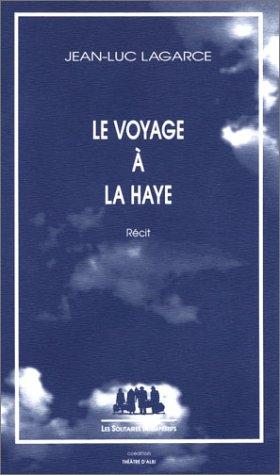 Le voyage à La Haye