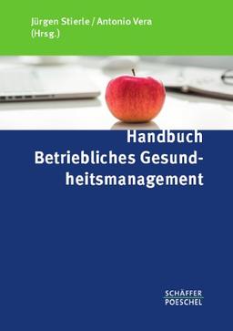 Handbuch Betriebliches Gesundheitsmanagement: Unternehmenserfolg durch Gesundheits- und Leistungscontrolling