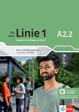 Die neue Linie 1 A2.2 - Hybride Ausgabe allango: Deutsch für Alltag und Beruf. Kurs- und Übungsbuch mit Audios und Videos inklusive Lizenzschlüssel ... neue Linie 1: Deutsch für Alltag und Beruf)