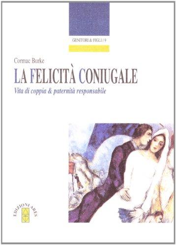 La felicità coniugale. Vita di coppia e paternità responsabile (Genitori e figli)