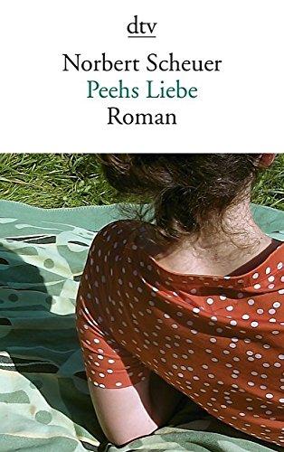 Peehs Liebe: Roman (dtv Fortsetzungsnummer 10)