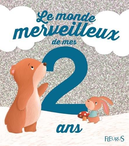 Le monde merveilleux de mes 2 ans : pour les garçons