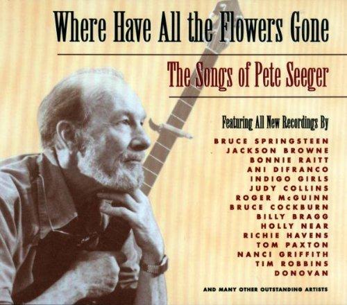 Songs of Pete Seeger - Where Have All Flowers Gone