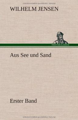 Aus See und Sand - Erster Band