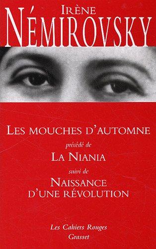 Les mouches d'automne. La Niania. Naissance d'une révolution