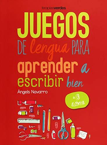 Juegos de Lengua Para Aprender a Escribir Bien: +8 (Terapias Juegos Didácticos)