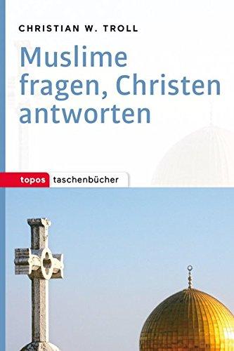 Muslime fragen, Christen antworten (Topos Taschenbücher)