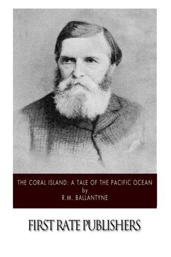 The Coral Island: A Tale of the Pacific Ocean