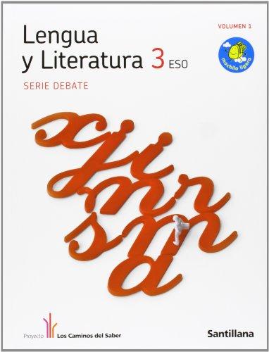 LENGUA Y LITERATURA DEBATE 3 ESO M. LIGERA LOS CAMINOS DEL SABER