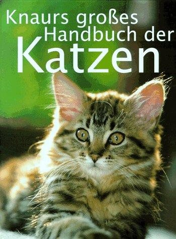 Knaurs großes Handbuch der Katzen