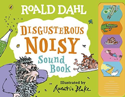 Roald Dahl: Disgusterous Noisy Sound Book: Tönendes Buch