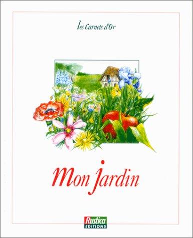 Les Carnets d'or, mon jardin