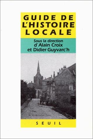 Guide de l'histoire locale : faisons notre histoire