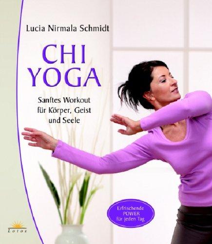 Chi Yoga: Sanftes Workout für Körper, Geist und Seele