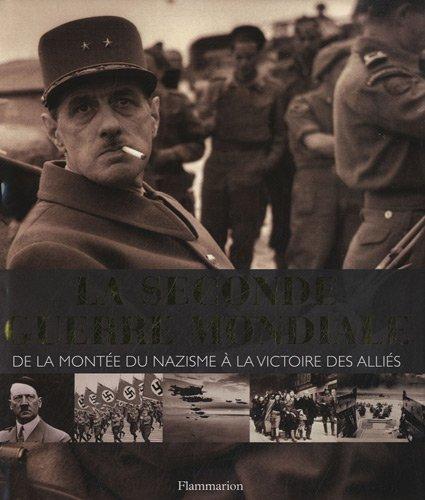 La Seconde Guerre mondiale : de la montée du nazisme à la victoire des Alliés