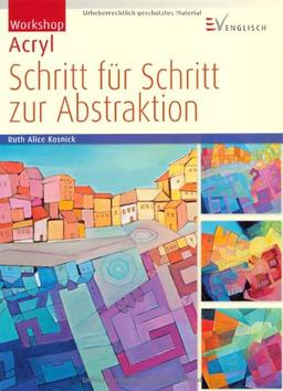 Workshop Acryl - Schritt für Schritt zur Abstraktion