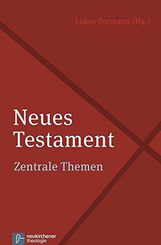 Neues Testament: Zentrale Themen