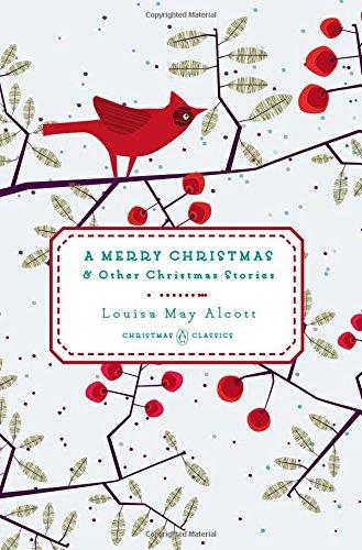 A Merry Christmas: And Other Christmas Stories (Penguin Christmas Classics, Band 2)