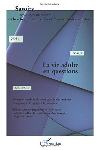 Savoirs, n° 4 (2004). La vie adulte en questions