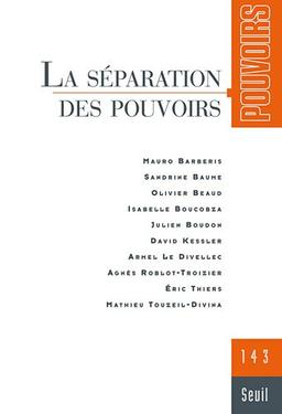 Pouvoirs, n° 143. La séparation des pouvoirs