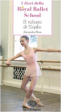 Il talento di Sophie. I diari della Royal Ballet School