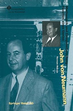 John von Neumann: Mathematik und Computerforschung - Facetten eines Genies (Lebensgeschichten aus der Wissenschaft) (German Edition)