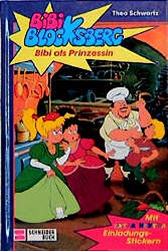 Bibi Blocksberg, Bd.12, Bibi als Prinzessin