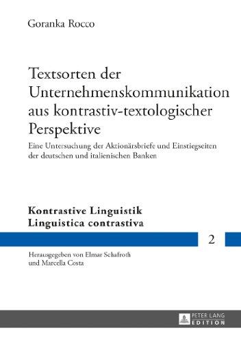 Textsorten der Unternehmenskommunikation aus kontrastiv-textologischer Perspektive: Eine Untersuchung der Aktionärsbriefe und Einstiegseiten der ... Linguistik / Linguistica contrastiva)