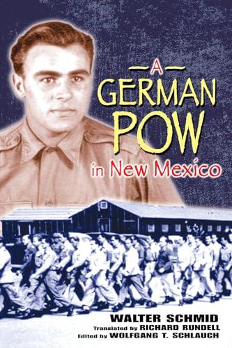 A German Pow In New Mexico (Historical Society of New Mexico Publication Series)