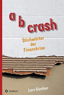 a b crash: Stichwörter der Finanzkrise