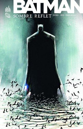 Batman : sombre reflet. Vol. 1