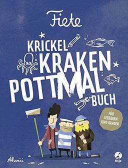 Fiete - Krickel-Kraken-Pottmal-Buch: Für Seebären und Kinder