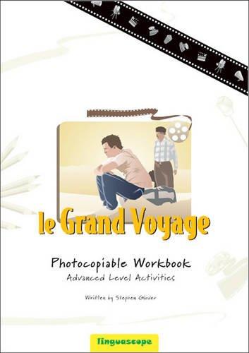 Photocopiable Workbook (Advanced Level Activities) (Le Grand Voyage)