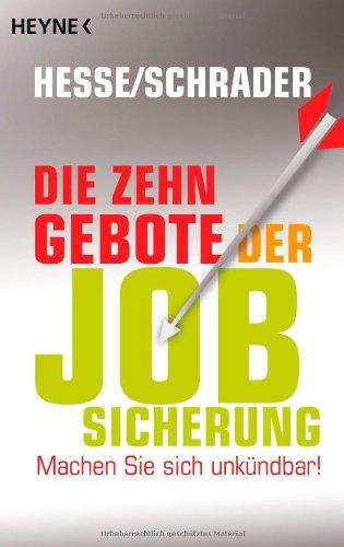 Die 10 Gebote der Jobsicherung: Machen Sie sich unkündbar!