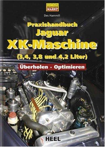 Praxishandbuch Jaguar XK-Maschine (3,4, 3,8 und 4,2 Liter)