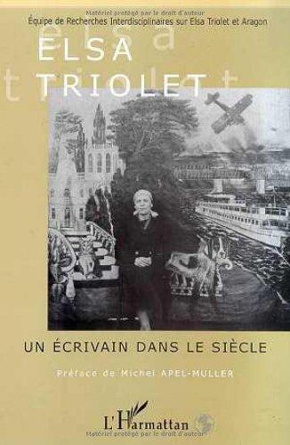 Elsa Triolet : un écrivain dans le siècle