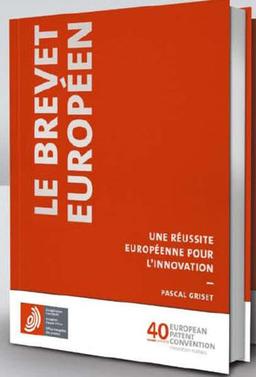 Le brevet europeen une reussite europenne pour l'innovation