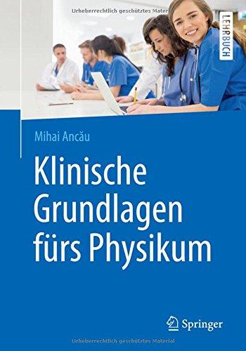 Klinische Grundlagen fürs Physikum (Springer-Lehrbuch)