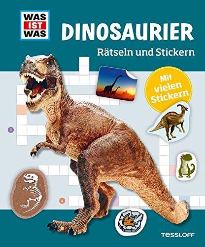 Rätseln und Stickern: Dinosaurier (WAS IST WAS - Rätselhefte)