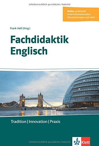 Fachdidaktik Englisch: Tradition - Innovation - Praxis. Buch + Online-Angebot